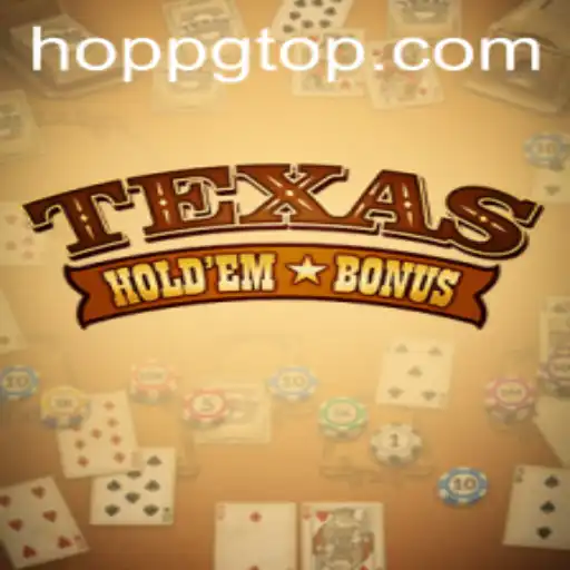 Explorando Texas Hold'em Bonus: O Fascinante Mundo do Poker e Hoppg.com